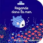 Regarde dans la mer