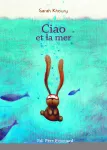 Ciao et la mer