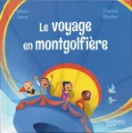 Le voyage en montgolfière