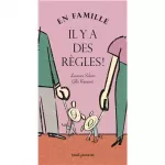 En famille, il y a des règles !