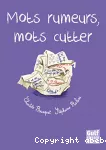 Mots rumeurs, mots cutter