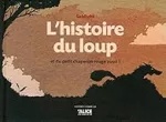 L'histoire du loup et du Petit Chaperon rouge aussi !