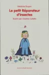 Le petit réparateur d'insectes