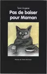Pas de baiser pour Maman