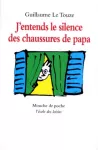 J'entends le silence des chaussures de papa