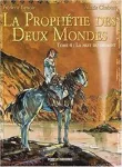 La prophétie des deux mondes