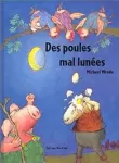 Des poules mal lunées