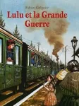 Lulu et la Grande Guerre