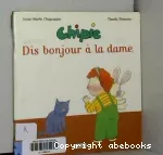 Dis bonjour à la dame