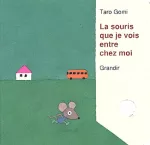 La souris que je vois entre chez moi