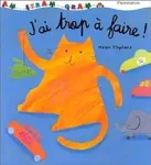 J'ai trop à faire !