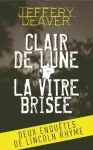 Clair de lune ; La vitre brisée