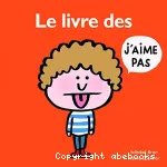 Le livre des j'aime pas