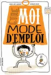 Être moi, mode d'emploi