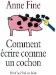 Comment écrire comme un cochon