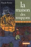 La maison des soupçons