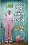 Le vieux qui ne voulait pas fêter son anniversaire