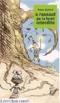 À l'assaut de la forêt interdite