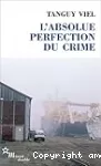 L'absolue perfection du crime