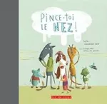 Pince-toi le nez !