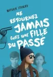 Ne retournez jamais chez une fille du passé