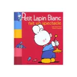 Petit Lapin blanc fait un spectacle