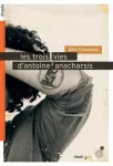 Les trois vies d'Antoine Anacharsis