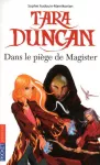Tara Duncan dans le piège de Magister