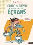 Guide de survie pour accros aux écrans