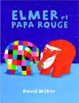 Elmer et papa Rouge