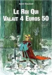 Le roi qui valait 4 euros 50