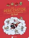 Le Père Castor raconte ses histoires de Noël