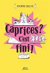 Caprices ? C'est fini !
