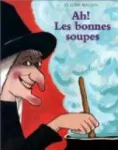 Ah ! Les bonnes soupes