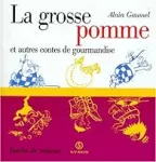La grosse pomme et autres contes de gourmandise