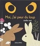 Moi, j'ai peur du loup