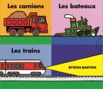 Les camions, les trains