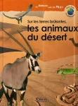Sur les terres brûlantes, les animaux du désert