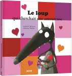 Le loup qui cherchait une amoureuse