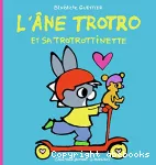 L'âne Trotro et sa trotrottinette