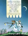 Le chevalier qui avait peur du noir