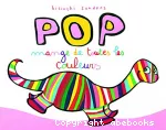 Pop mange de toutes les couleurs