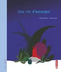 Une vie d'escargot