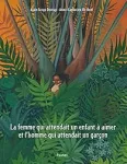 La femme qui attendait un enfant à aimer et l'homme qui attendait un garçon
