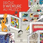 Drôle d'aventure au musée!