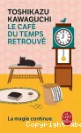 Le café du temps retrouvé