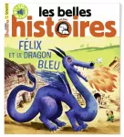 Les Belles Histoires, 582 - Juin 2021 - Félix et le dragon bleu