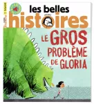Les Belles Histoires, 581 - Mai 2021 - Le gros problème de Gloria 