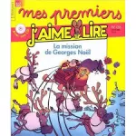 Mes premiers j'aime lire, 136 - Décembre 2013 - La mission deGeorges Noël