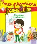 Mes premiers j'aime lire, 137 - Janvier 2014 - Champion des doudous!